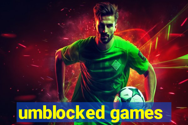 umblocked games